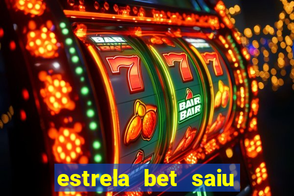 estrela bet saiu do ar