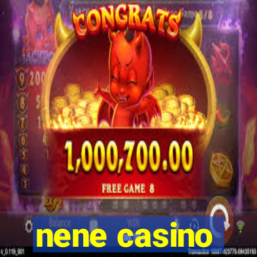 nene casino