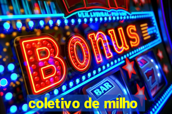 coletivo de milho