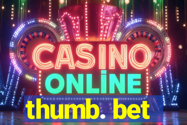 thumb. bet