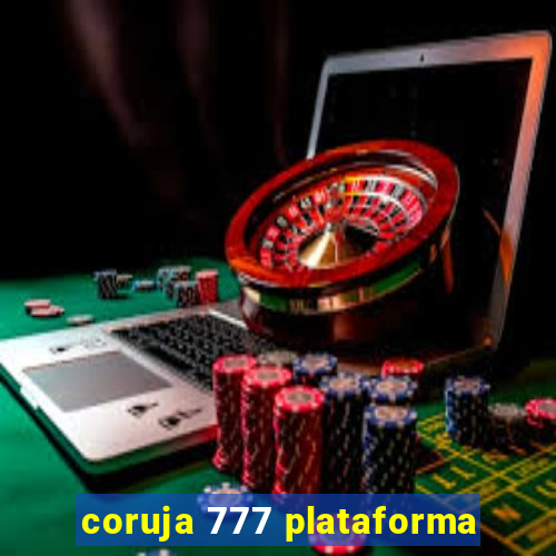 coruja 777 plataforma