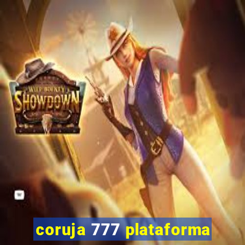 coruja 777 plataforma