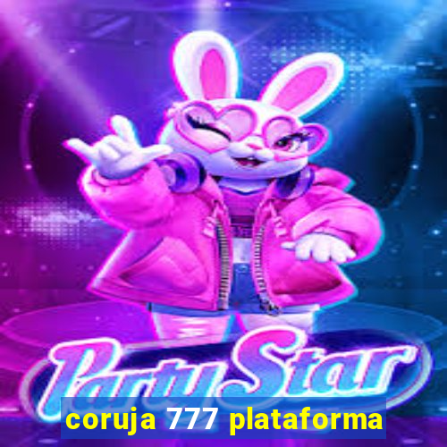 coruja 777 plataforma