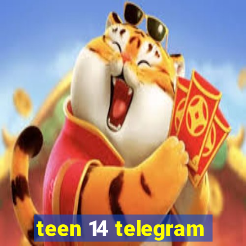 teen 14 telegram