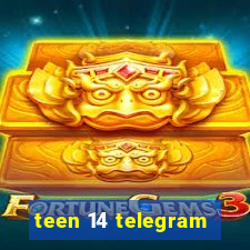 teen 14 telegram