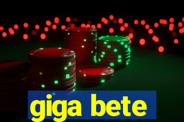 giga bete