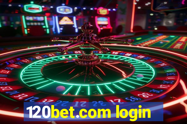 120bet.com login