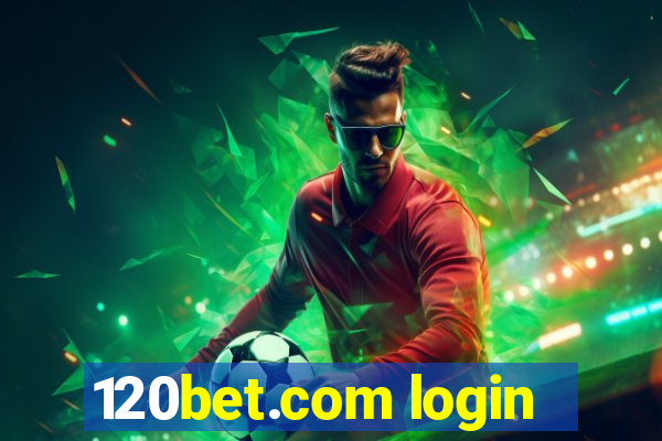 120bet.com login