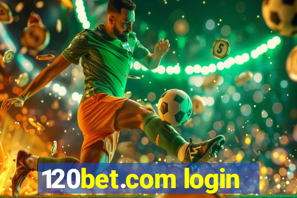 120bet.com login