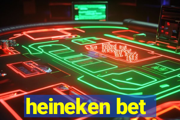 heineken bet