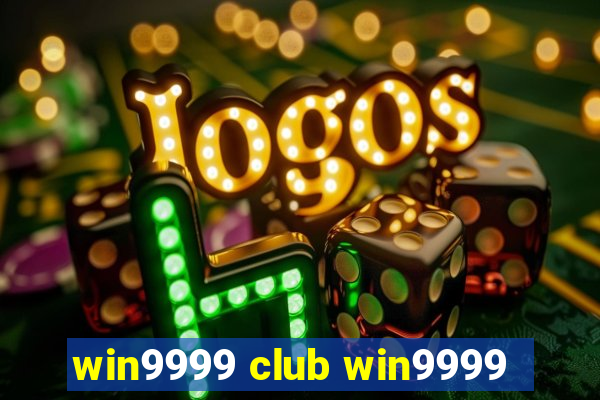 win9999 club win9999