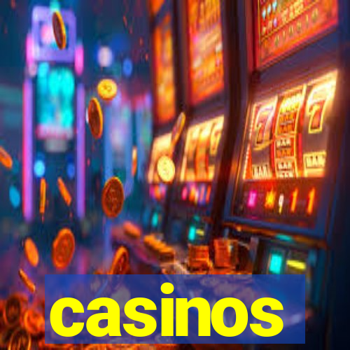 casinos