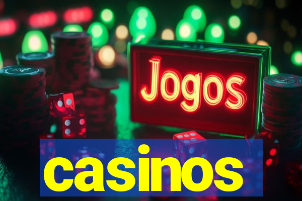 casinos