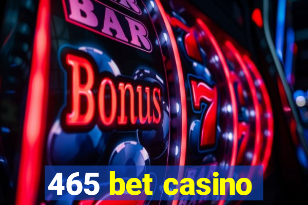 465 bet casino