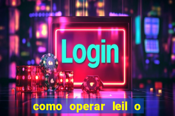 como operar leil o de abertura mini indice