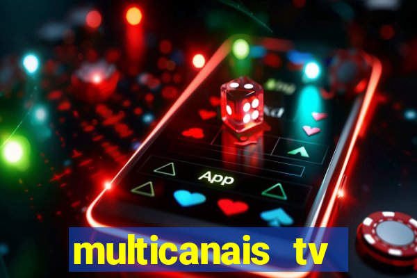 multicanais tv online ao vivo