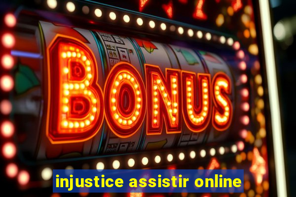 injustice assistir online