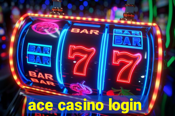 ace casino login