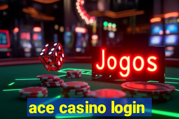 ace casino login