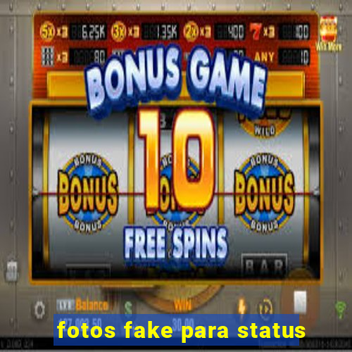 fotos fake para status