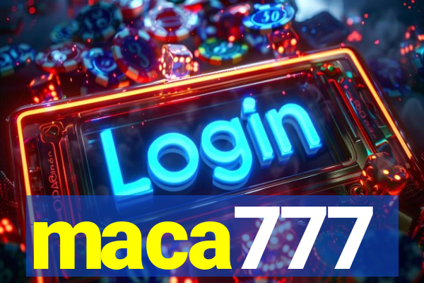 maca777