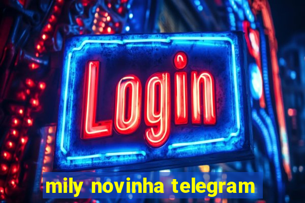 mily novinha telegram