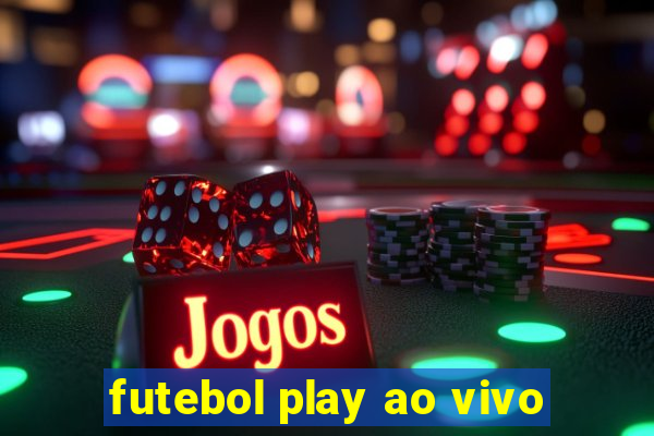 futebol play ao vivo