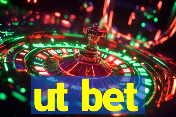 ut bet