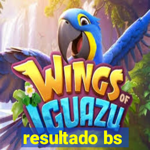 resultado bs