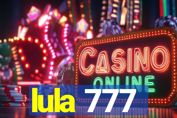 lula 777