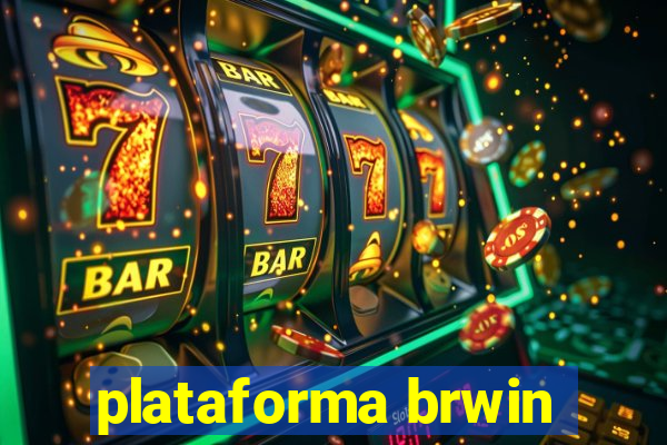 plataforma brwin