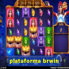 plataforma brwin
