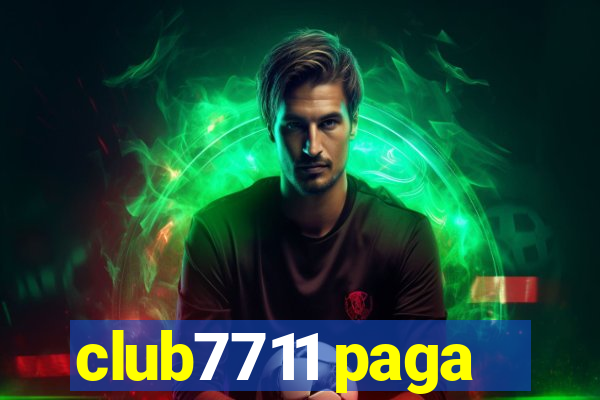 club7711 paga