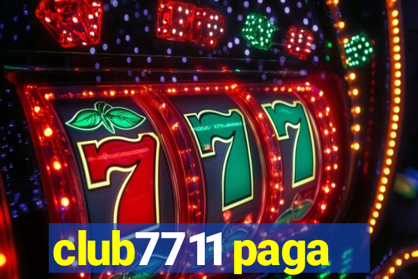 club7711 paga