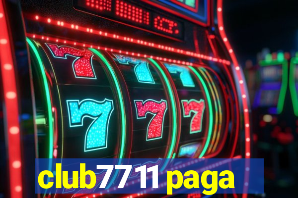club7711 paga
