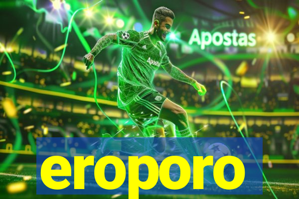 eroporo