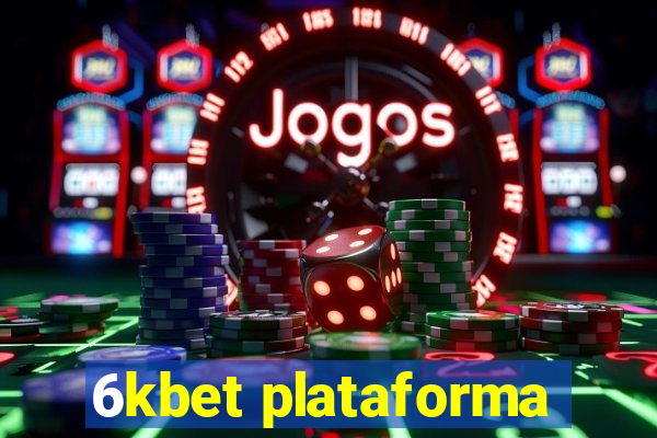 6kbet plataforma