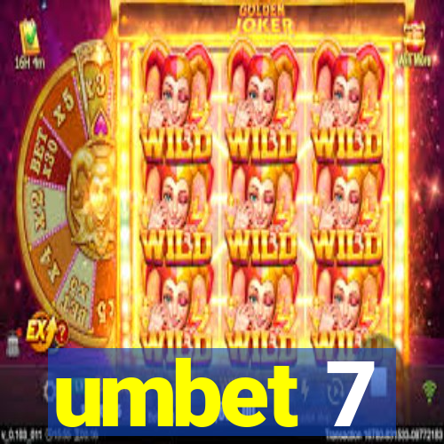 umbet 7