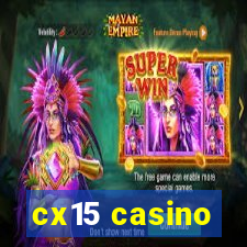 cx15 casino