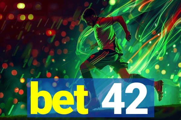 bet 42