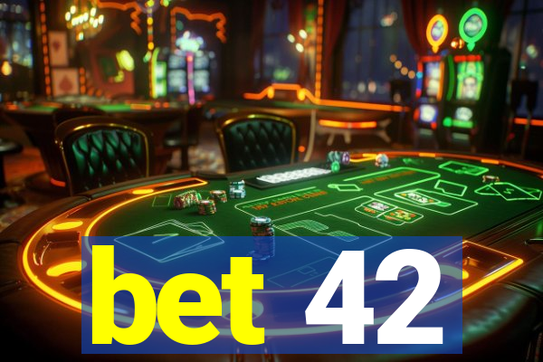 bet 42
