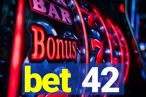 bet 42