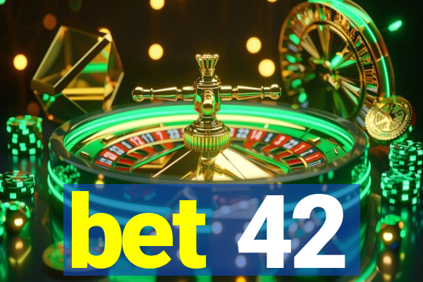 bet 42