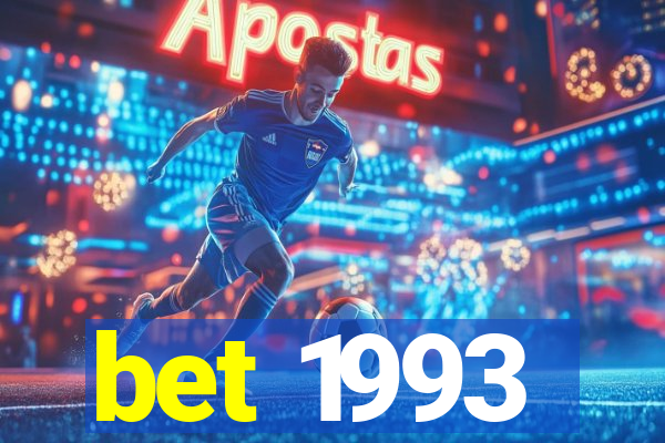 bet 1993