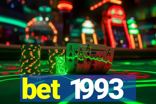 bet 1993