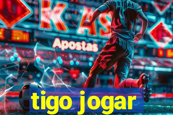 tigo jogar