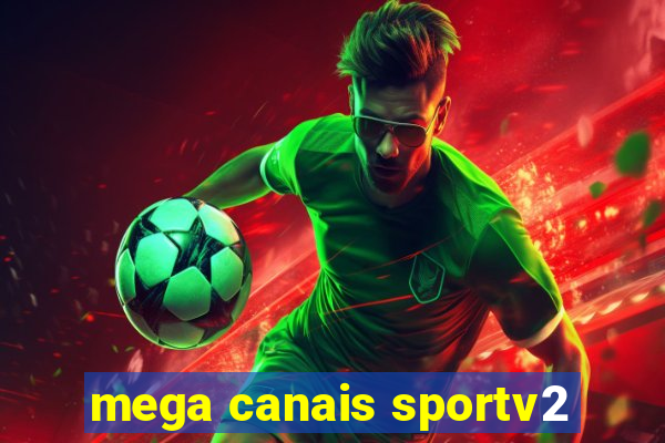 mega canais sportv2
