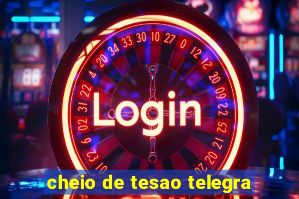 cheio de tesao telegra