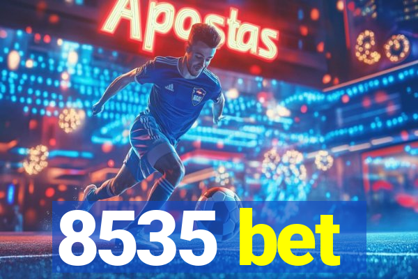 8535 bet