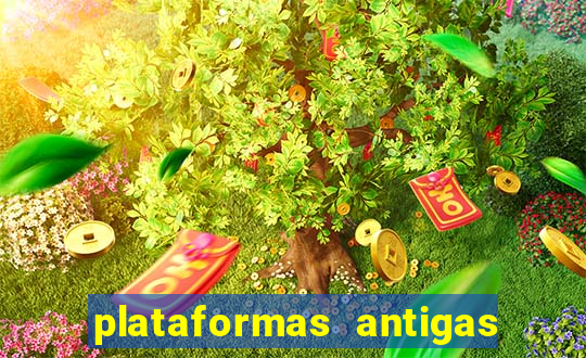 plataformas antigas de slots